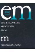 Encyklopedia muzyczna T6 M. Biograficzna